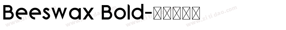 Beeswax Bold字体转换